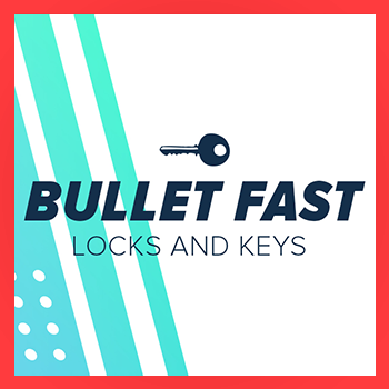 Bullet Fast Locks and Keys